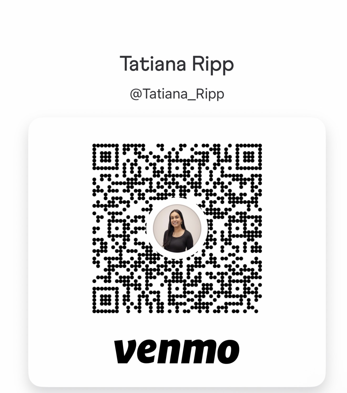 Venmo QR code to pay Tatiana Ripp, username @Tatiana_Ripp